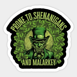 Prone To Shenanigans And Malarkey, St. Patricks Day Sticker